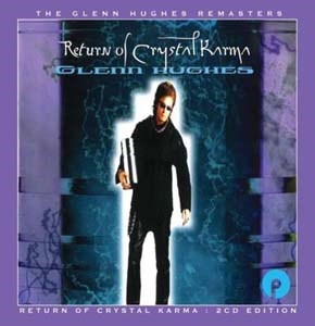 Glenn Hughes/Return Of Crystal Karma Expanded Edition 2CD[PURPLE012D]