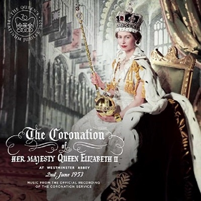 エリザベス女王1953年戴冠式(公式レコードからの音楽)