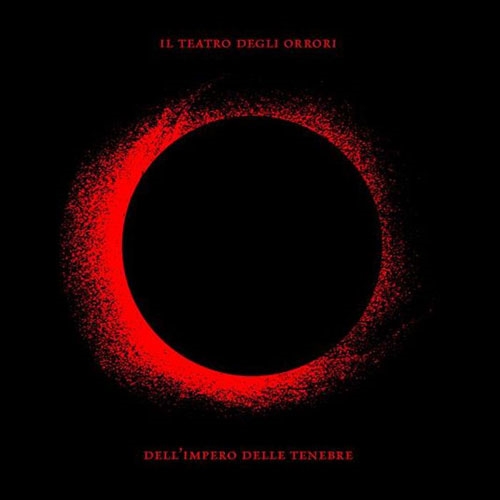 Il Teatro Degli Orrori/Dell'Impero Delle Tenebre[ODR111CD]