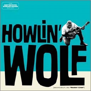 Howlin' Wolf/ハウリン・ウルフ＜生産限定盤＞