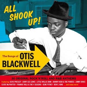 All Shook Up!: The Songs Of Otis Blackwell-30 Original Rock N Roll And R&amp;B  Anthems