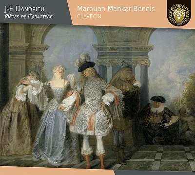 ダンドリュー: クラヴサンのための性格的小品集 ダンドリュー: クラヴサンのための性格的小品集