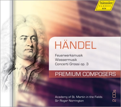 Handel: Music for the Royal Fireworks, Water Music, Concerto Grossi Op.3