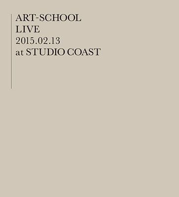ART-SCHOOL/ART-SCHOOL LIVE 2015.02.13 at STUDIO COAST[WARS-0001]
