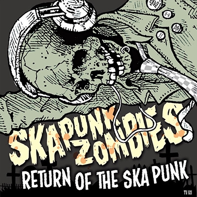 SKA PUNK ZOMBIES/Return Of The Ska Punk[TV-121]