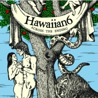 HAWAIIAN6/ACROSS THE ENDING[PZCA-16]