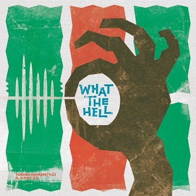 What the Hell (feat.おかもとえみ)
