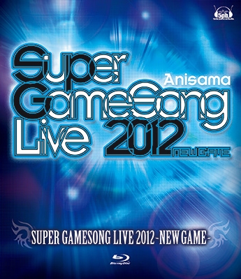 SUPER GameSong LIVE 2012 -NEW GAME- SUPER GameSong LIVE 2012 -NEW GAME-