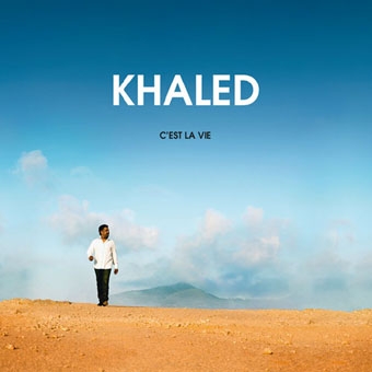 Khaled/C'Est La Vie