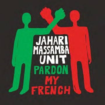 Jahari Massamba Unit/Pardon My French[MMS042CDJP]