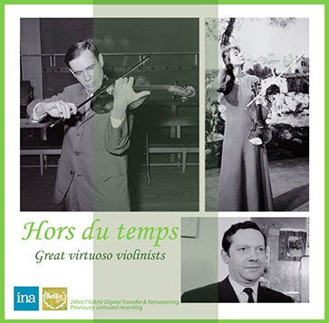 Hors du Temps - Great Virtuoso Violinists