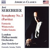 J.Serebrier: Symphony No.2"Partita"/Fantasia/Violin Sonata/Winterreise:Jose Serebrier(cond)/LPO/Gonzalo Acosta(vn)