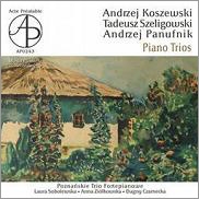 Piano Trios - Koszewski, Szeligowski, Panufnik Piano Trios - Koszewski, Szeligowski, Panufnik