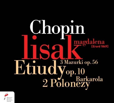 Chopin: Etudes Op.10, Mazurkas Op.56, Polonaises No.4, No.10, etc Chopin: Etudes Op.10, Mazurkas Op.56, Polonaises No.4, No.10, etc