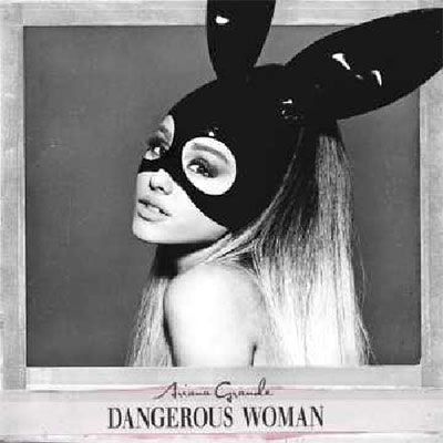 Ariana Grande/Dangerous Woman (International Deluxe)＜限定盤＞