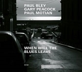 when will the blues leave paul bleyβ
