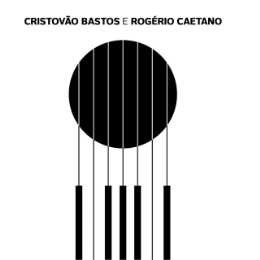Cristovao Bastos & Rogerio Caetano