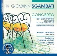 Sgambati: Piano Concerto; Works Transcribed - Martini, Corelli, Gluck, Respighi Sgambati: Piano Concerto; Works Transcribed - Martini, Corelli, Gluck, Respighi