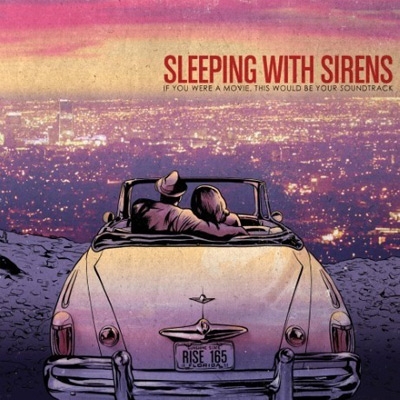 Sleeping With Sirens/If You Were A Movie, This Would Be Your Soundtrack[RISE165]