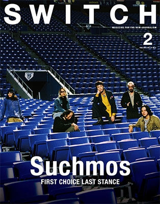 SWITCH Vol.37 No.2 (2019年2月号) 特集 Suchmos FIRST CHOICE LAST STANCE