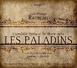 コンラート・ユングヘーネル/J.P.Rameau: Les Paladins - Comedie Lyrique ｉｎ Three Acts