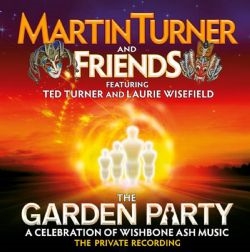 THE GARDEN PARTY - A CELEBRATION OF WISHBONE ASH MUSIC