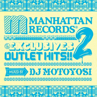 The EXCLUSIVES OUTLET HITS!! 2 MIXED BY DJ MOTOYOSI