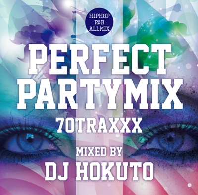 DJ HOKUTO/PERFECT PARTY MIX[MKDR-0002]