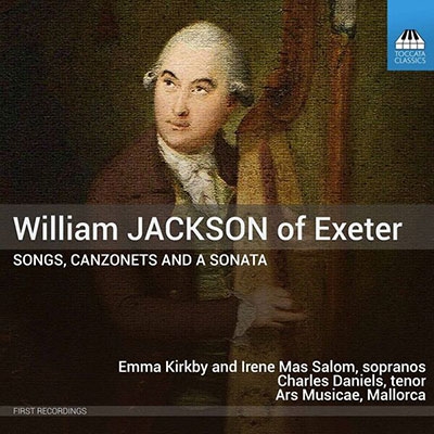 William Jackson of Exeter: Songs, Canzonets and a Sonata