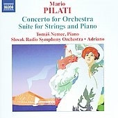 Pilati : Concerto for Orchestra, 3 Pieces for Orchestra, Suite for Strings and Piano, By the Cradle (5/2000, 1/2001) / Tomas Nemec(p), Adriano(cond), Slovak Radio SO Pilati : Concerto for Orchestra, 3 Pieces for Orchestra, Suite for Strings and Piano, By the Cradle (5/2000, 1/2001) / Tomas Nemec(p), Adriano(cond), Slovak Radio SO