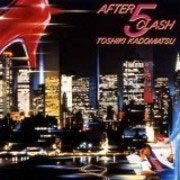 角松敏生 AFTER 5 CRASH、Weekend Fly レコード２枚セット