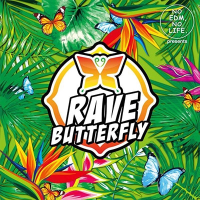 NO EDM, NO LIFE. Presents RAVE BUTTERFLY㥿쥳ɸ[AVC1-93903]