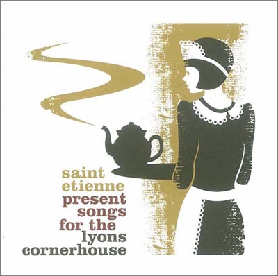 Saint Etienne Presents Songs For The Lyons Cornerhouse
