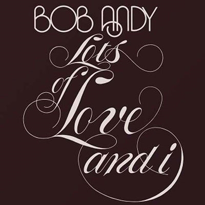 Bob Andy/Lots of Love and I[DBCD086]