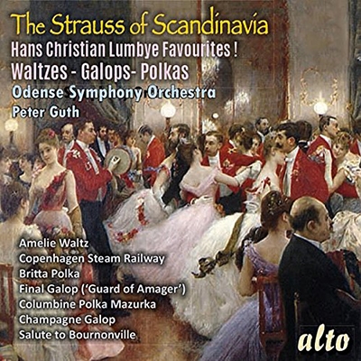 The Strauss of Scandinavia - Hans Christian Lumbye Favourites! - Waltzes, Galops, Polkas