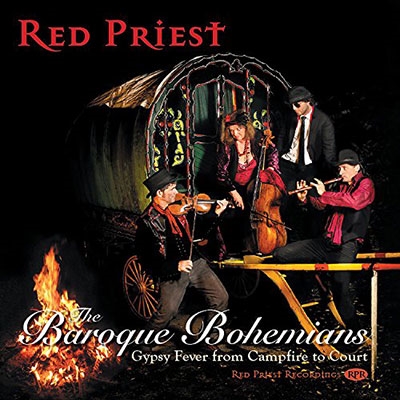 The Baroque Bohemians - Gypsy Fever from Campfire to Court The Baroque Bohemians - Gypsy Fever from Campfire to Court