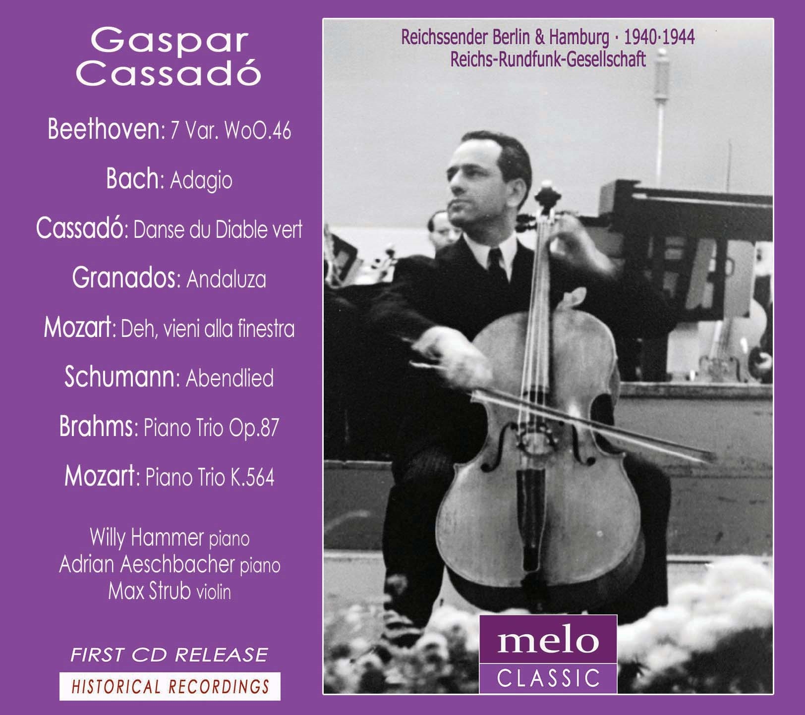 Gaspar Cassado plays Beethoven, Bach, Cassado, Granados, Mozart, Schumann and Brahms