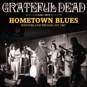 The Grateful Dead/Hometown Blues[LFMCD670]