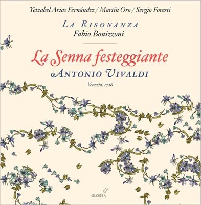 Vivaldi: La Senna Festeggiante RV.693