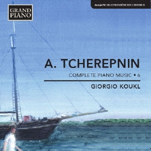 른/A.Tcherepnin Complete Piano Music Vol.6[GP651]