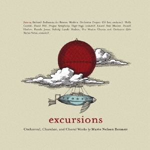 Marie Nelson Bennett: Excursions - Orchestral, Chamber & Choral Works Marie Nelson Bennett: Excursions - Orchestral, Chamber & Choral Works