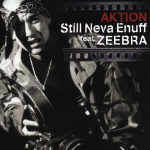 Still Neva Enuff feat.ZEEBRA ［CD+DVD］＜初回限定盤＞
