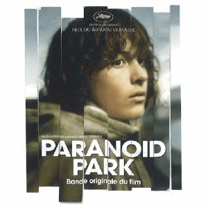 「Paranoid Park」オリジナル・サウンドトラック