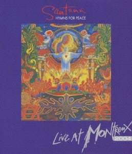 Santana/ピース・コンサート～ライヴ・アット・モントルー 2004