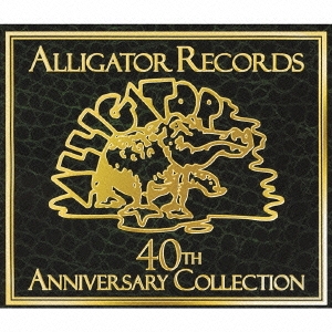 アリゲーター・レコード 栄光の40周年コレクション