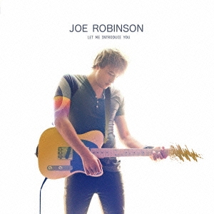 Joe Robinson (Guitar)/レット・ミー・イントロデュース・ユー