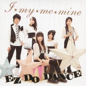 I★my★me★mine / EZ DO DANCE