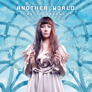 ANOTHER:WORLD＜通常盤＞