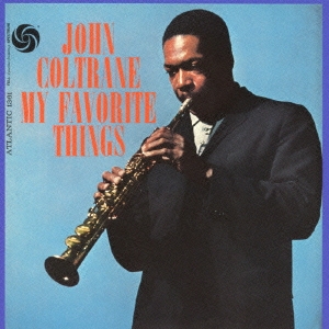 John Coltrane/マイ・フェイヴァリット・シングス＜完全初回生産限定盤＞