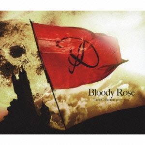 Bloody Rose "Best Collection 2007-2011" ［2CD+DVD］＜数量限定生産盤＞